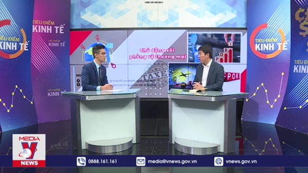 Chủ động với phòng vệ thương mại