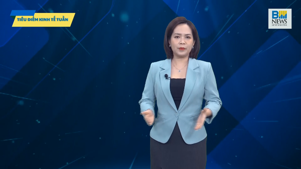 Tiêu điểm kinh tế tuần 