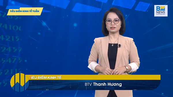 Tiêu điểm kinh tế tuần