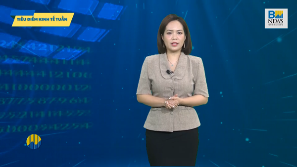 Tiêu điểm kinh tế tuần