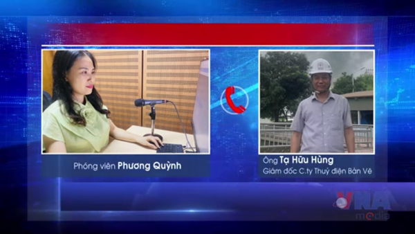 Thủy điện Bản Vẽ vận hành an toàn giữa trận lũ lịch sử