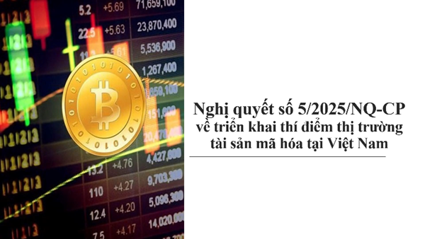 Việt Nam chính thức thí điểm thị trường tài sản mã hóa từ 9/9