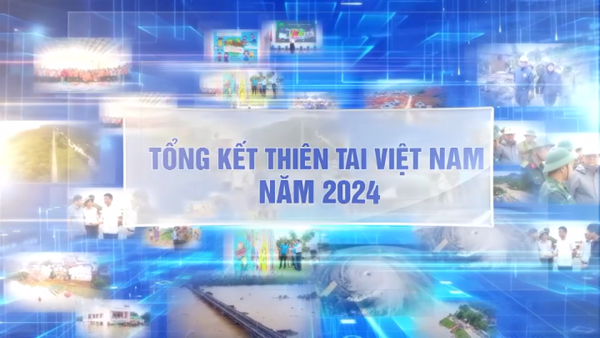 Tổng kết thiên tai Việt Nam năm 2024