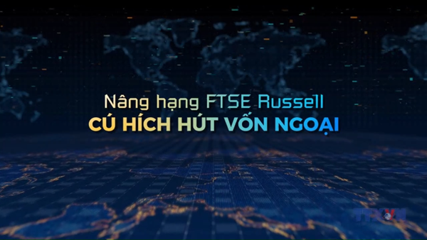 Thị trường chứng khoán Việt Nam chính thức được nâng hạng