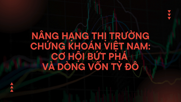 Bước tiến mới của thị trường chứng khoán Việt