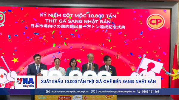 Xuất khẩu 10.000 tấn thịt gà chế biến sang Nhật Bản