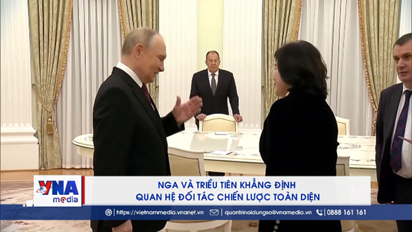 Nga và Triều Tiên khẳng định quan hệ đối tác chiến lược toàn diện