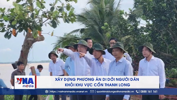Xây dựng phương án di dời người dân khỏi khu vực cồn Thanh Long