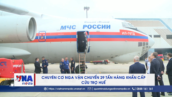 Chuyên cơ Nga vận chuyển 29 tấn hàng khẩn cấp cứu trợ Huế