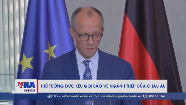 Thủ tướng Đức kêu gọi bảo vệ ngành thép của châu Âu