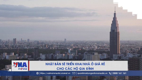 Nhật Bản sẽ triển khai nhà ở giá rẻ cho các hộ gia đình