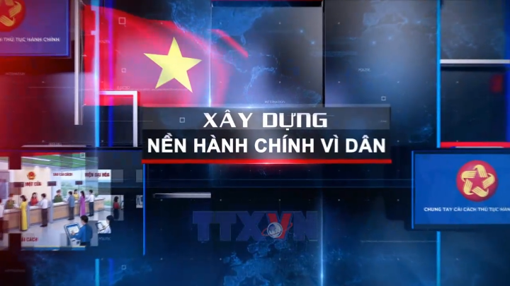 Xây dựng nền hành chính vì dân