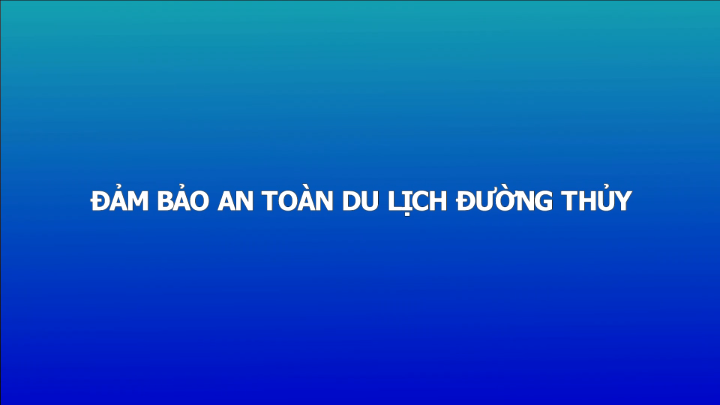 Đảm bảo an toàn du lịch đường thủy