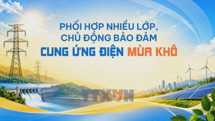 Phối hợp nhiều lớp, chủ động bảo đảm cung ứng điện mùa khô